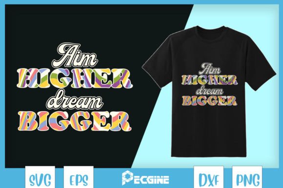 Download Aim Higher Dream Bigger SVG - Higher Collection